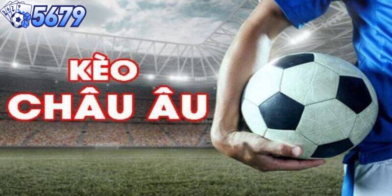 kèo châu âu
