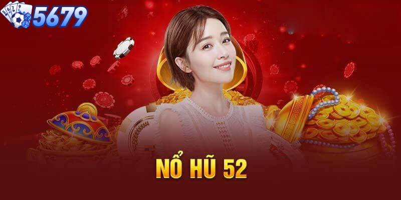 Nổ hũ 52