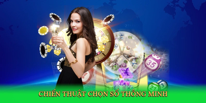 Chiến thuật chọn số thông minh