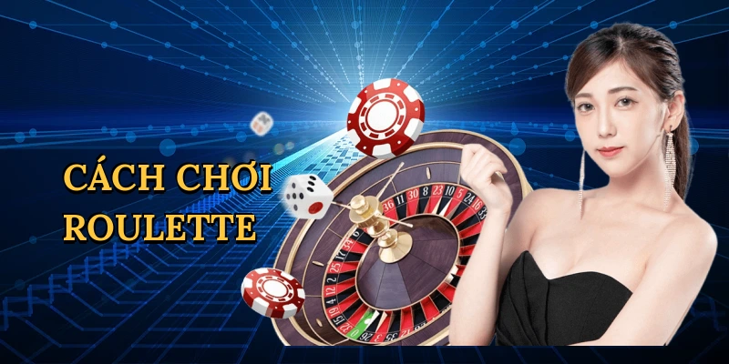 Cách chơi roulette