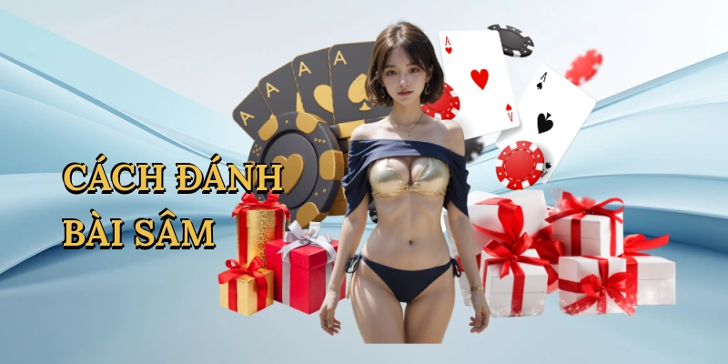 cach-danh-bai-sam-1