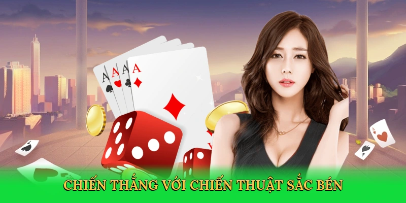 Chiến thắng với chiến thuật sắc bén