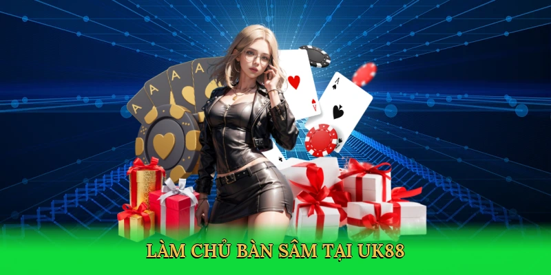 lam-chu-ban-sam-tai-uk88-3