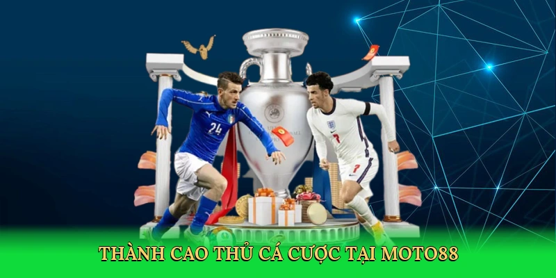 thanh-cao-thu-ca-cuoc-tai-moto88-4