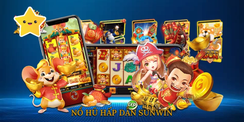 Nổ Hũ Hấp Dẫn SUNWIN