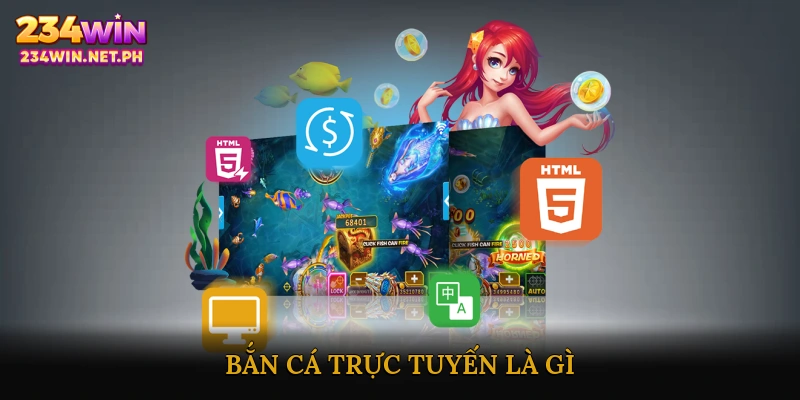 Bắn Cá Trực Tuyến Là Gì?