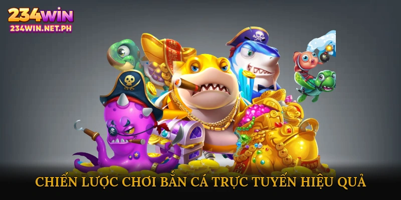Chiến Lược Chơi Bắn Cá Trực Tuyến Hiệu Quả