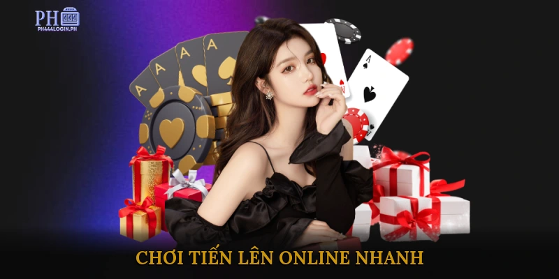 Chơi tiến lên online nhanh