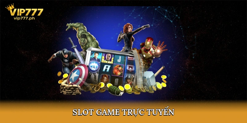Slot game trực tuyến