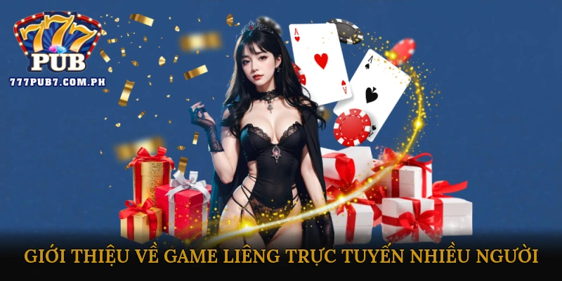 Giới thiệu về game Liêng trực tuyến nhiều người