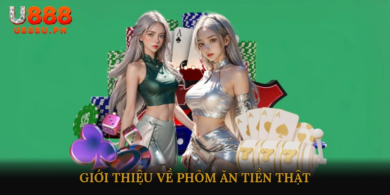 Giới thiệu về Phỏm ăn tiền thật