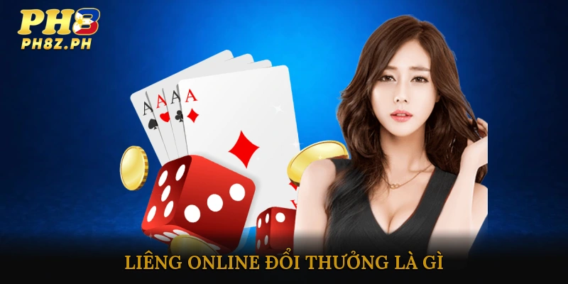 Liêng Online Đổi Thưởng Là Gì?