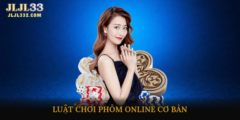 Luật chơi Phỏm online cơ bản