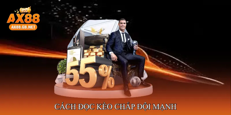 Cách Đọc Kèo Chấp Đội Mạnh