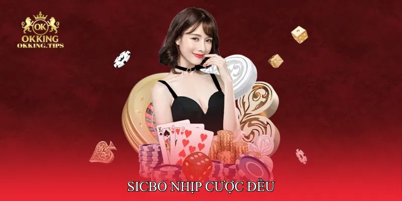 Sicbo Nhịp cược đều
