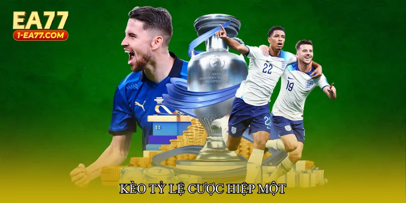 Kèo tỷ lệ cược hiệp một